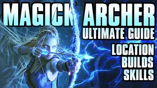 Dragons Dogma 2 - MAGICK ARCHER Ultimate Guide | Location, Ultimate, Builds, Skills, Tips, & More