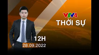 Bản tin thời sự tiếng Việt 12h - 28/09/2022| VTV4