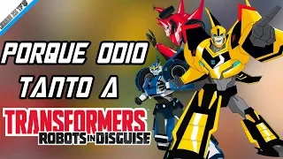 Porqué ODIO tanto a Transformers Robots In Disguise (2015)