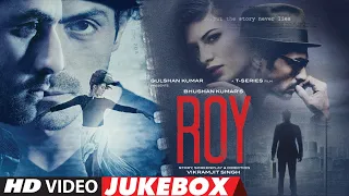 ROY - VIDEO JUKEBOX | Ranbir Kapoor, Arjun Rampal, Jacqueline Fernandez | T-SERIES