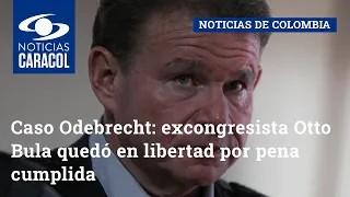 Caso Odebrecht: excongresista Otto Bula quedó en libertad por pena cumplida