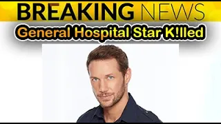 General Hospital Star Unalived during robbery
