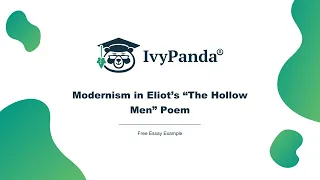 Modernism in Eliot’s “The Hollow Men” Poem | Free Essay Example