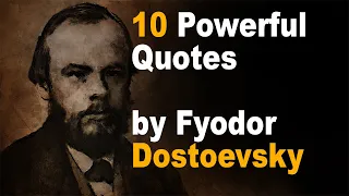 The 10 Powerful Quotes By Fyodor Dostoevsky |Wise Thoughts From World Famous Writers