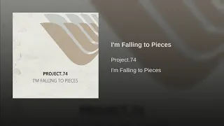 Project.74 - I'm Falling To Pieces (Original Mix)
