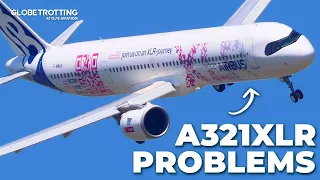 PROBLEMS - Airbus' Upcoming A321XLR