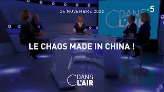 Le chaos made in China - C dans l'air 24.11.2022