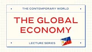 Global Economy - The Contemporary World