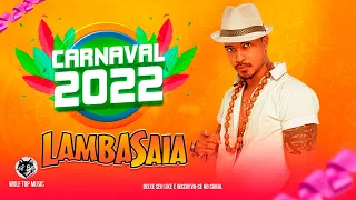 🔥Lambasaia Carnaval 2022