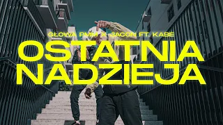 Głowa PMM x Jacon ft. Kabe - Ostatnia Nadzieja [OFFICIAL VIDEO]