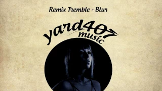 Remix : Tremble - Blur