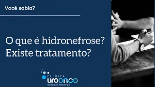 O que é hidronefrose? Existe tratamento?