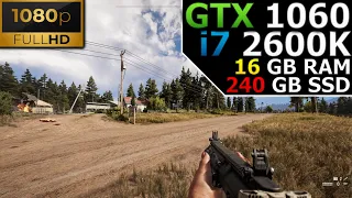 Far Cry 5 | 1080p | GTX 1060 | i7 2600K | 16GB RAM | 240GB SSD