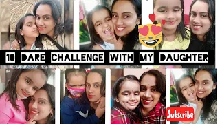 10 Dare Challenges With My Daughter.         (fun activities)