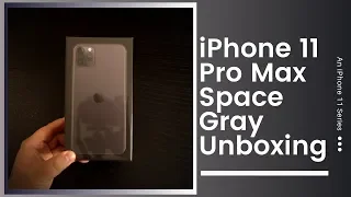 iPhone 11 Pro Max Space Gray Unboxing