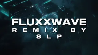 Fluxxwave Remix | Prod by SLP