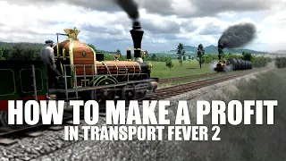 How to make a profit | Transport Fever 2 Tips and Tricks