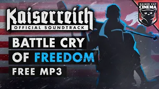 Battle Cry of Freedom - Kaiserreich: The Divided States OST - Lavito & Amy Saville