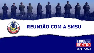 Reunião com a SMSU - Fique por Dentro 26/11/2022 - SindGuardas-SP