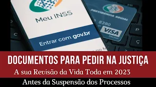 REVISÃO DA VIDA TODA DO INSS   VEJA OS DCOUMENTOS PARA ENTRAR NA JUSTIÇA EM 2023