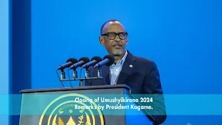 Closing of Umushyikirano 2024 | Remarks by President Kagame.