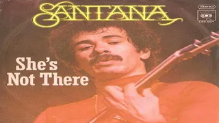 santana-she's not there 1977 The Long Versions