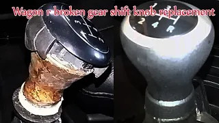 Gear knob replace in Maruthi WagonR