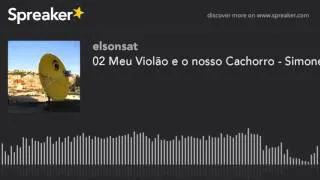 02 Meu Violão e o nosso Cachorro - Simone e Simaria DVD Bar das Coleguinhas (hecho con Spreaker)