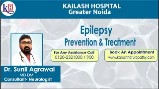 Diagnosis & Management of Epilepsy | Kailash Hospital Greater Noida