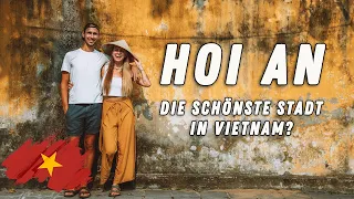 Ist das die schönste Stadt in Vietnam? Hoi An Reiseführer