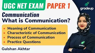 Paper 1 : What is Communication? | Paper 1 | UGC NET | Gradeup | Gulshan Akhtar