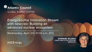 EnergySource Innovation Stream with NewCleo: Building an advanced nuclear ecosystem