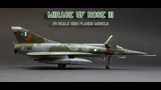MIRAGE 5F ROSE III Pakistan Air Force 1:72 HPM Full Video Build