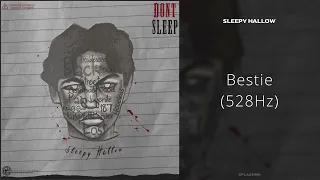 Sleepy Hallow - Bestie (528Hz)