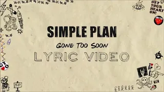 Simple plan- Gone Too Soon lyrics video