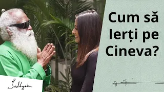 Cum să Ierți pe Cineva? | Sadhguru