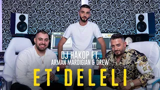 DJ Hakop ft. Arman Mardigian & DREW -  Et'Deleli // أتدللي