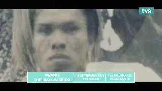 Promo TVS : Awang The Iban Warrior