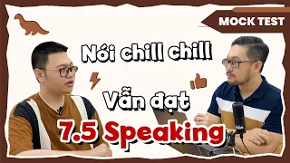 Chỉ cần nói thoải mái như bạn này là được 7.5 | IELTS with Datio