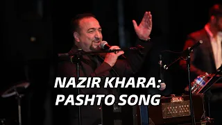 Nazir Khara New Song | Pashto Song | Afgahn New Song | Mast afghan | Afghan Cultural Event 2022|