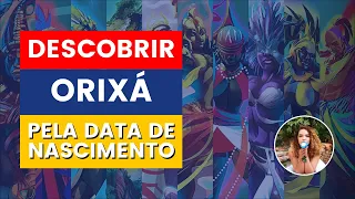 Aprenda a descobrir seu Orixá através da sua data de nascimento #PR #226