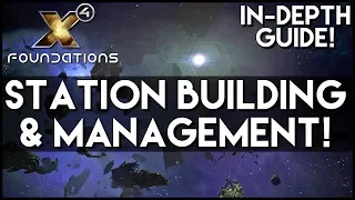 X4 FOUNDATIONS GUIDE | STATION BUILDING AND MANAGEMENT - Tips, Guides, Gameplay