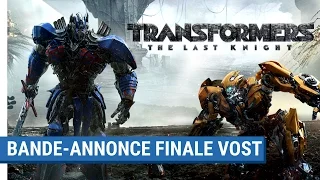 TRANSFORMERS : THE LAST KNIGHT - Bande-Annonce Finale (VOST) [actuellement au cinéma]