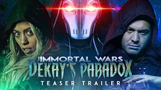 The Immortal Wars: Dekay's Paradox - Teaser Trailer #2