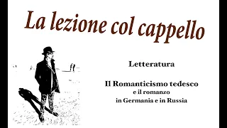 Letteratura - Il Romanticismo e il romanzo in Germania e in Russia