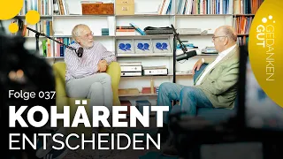 Gerald Hüther: Entscheidungsfreiheit wahren und nutzen - Folge 037 | GedankenGut Podcast SPECIAL
