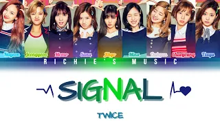 TWICE ( 트와이스) - SIGNAL [Color Coded Lyrics Han|Rom|Eng]