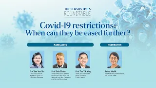 Covid-19 restrictions: When can they be eased further? I ST Roundtable I The Straits Times