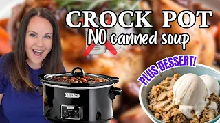 CROCK POT Recipes WITHOUT Canned Soups | Breakfast, dinner and dessert!