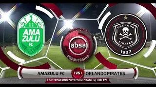 Absa Premiership 2018/19 | AmaZulu FC vs Orlando Pirates